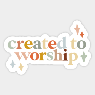 created to worship colorful christian quote design Sticker